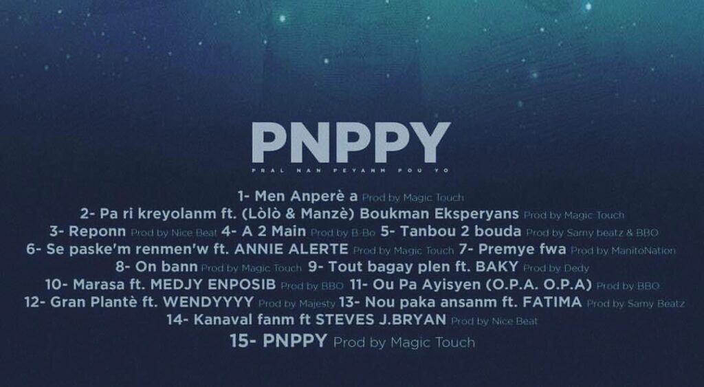 PNPPY Tracklist C Instagram de Trouble Boy 2 “L’ALBUM PNPPY, UNE VÉRITABLE PROMOTION DU CRÉOLE HAÏTIEN, UNE ŒUVRE POTABLE.”